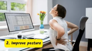 Improve posture for Back pain