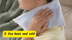 Use heat and cold or Back pain