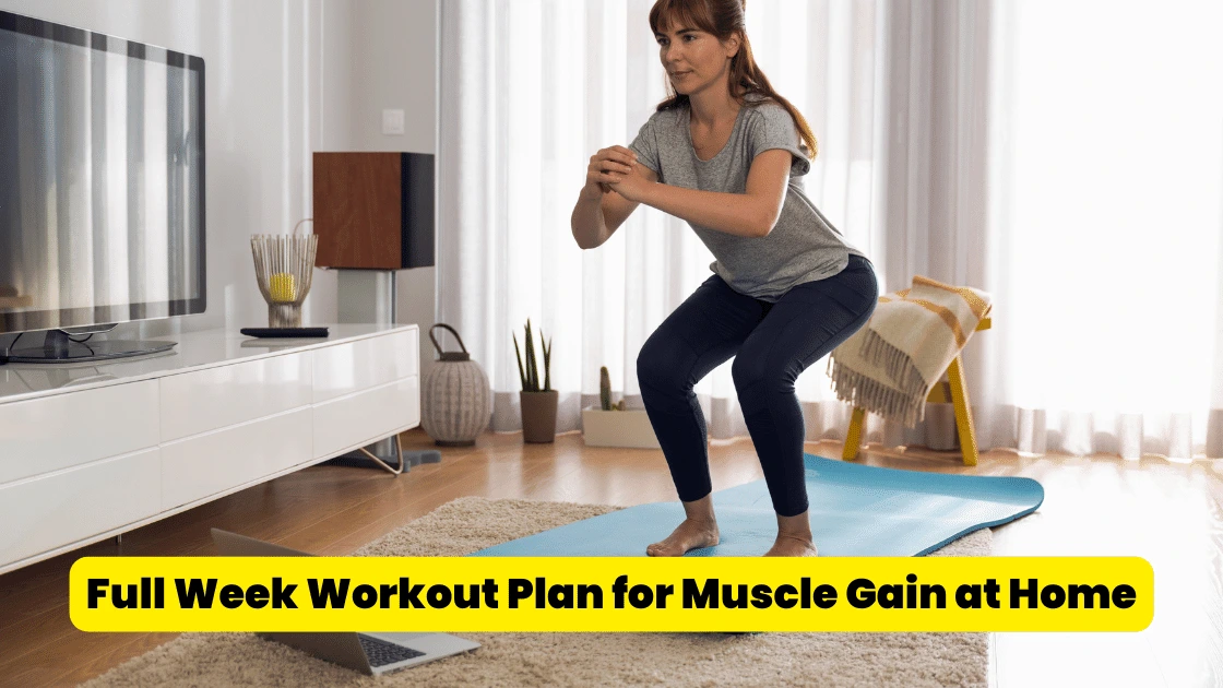 Full Week Workout Plan for Muscle Gain at Home